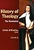 History of Theology, Volume III: The Renaissance (Volume 3)