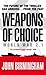 Weapons of Choice: World War 2.1 (Axis of Time Trilogy Book 1)