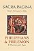 Sacra Pagina: Philippians and Philemon