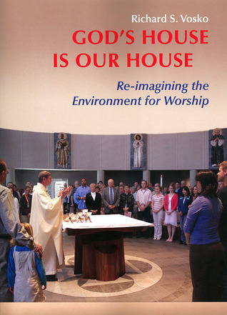 God's House is Our House: Re-imagining the Environment for Worship (Paperback)