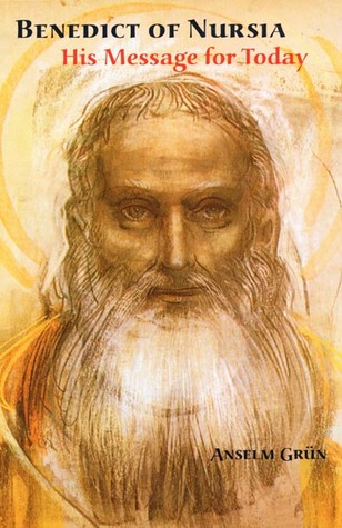 Benedict of Nursia: His Message for Today