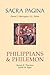 Sacra Pagina: Philippians and Philemon (Volume 10)