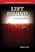Left Behind or Left Befuddl...