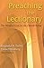 Preaching the Lectionary: The Word of God for the Church Today, Third Edition