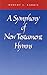 A Symphony of New Testament Hymns