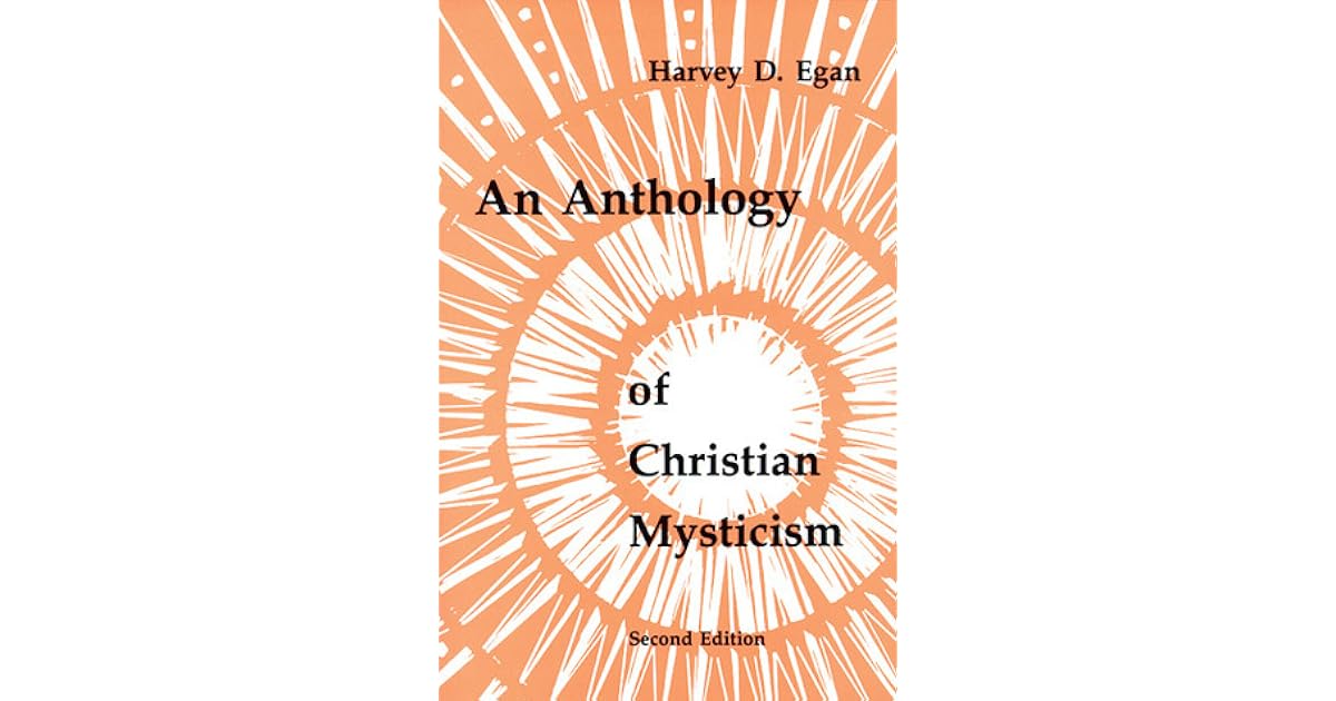 An Anthology of Christian Mysticism by Harvey D. Egan