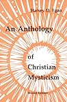 An Anthology of Christian Mysticism (Pueblo Books)
