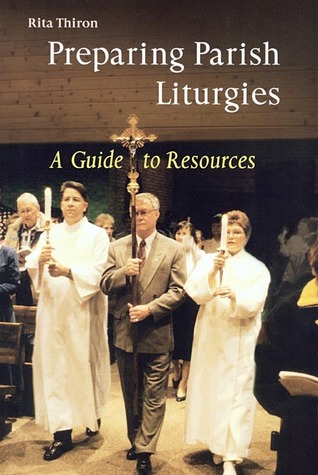 Preparing Parish Liturgies: A Guide to Resources (Paperback)