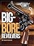 Big-Bore Revolvers by Max Prasac