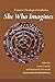 She Who Imagines: Feminist ...