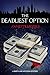 The Deadliest Option (A Smith and Wetzon Mystery, #3)