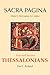 Sacra Pagina: First and Second Thessalonians (Volume 11)