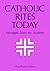 Catholic Rites Today