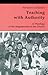 Teaching with Authority: A ...