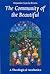 The Community of the Beautiful: A Theological Aesthetics (Theology)