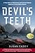 The Devil's Teeth: A True Story of Obsession and Survival Among America's Great White Sharks