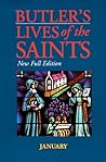 Butler's Lives of the Saints: January: New Full Edition (Volume 1)