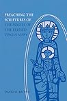 Preaching the Scriptures of the Masses of the Blessed Virgin Mary Preaching the Scriptures of the Masses of the Blessed Virgin Mary