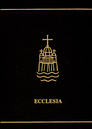 Ecclesia: A Theological Encyclopedia of the Church