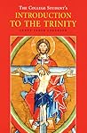 The College Student's Introduction to the Trinity (Theology)