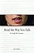 Read the Way You Talk: A Gu...
