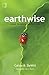 Earthwise: A Guide to Hopef...