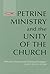 Petrine Ministry and the Unity of the Church by James F. Puglisi SA