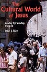 The Cultural World of Jesus: Sunday by Sunday, Cycle B (Bestseller! the Cultural World of Jesus: Sunday by Sunday) The Cultural World of Jesus: Sunday by Sunday, Cycle B (Bestseller! the Cultural World of Jesus: Sunday by Sunday)