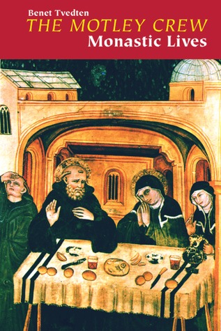 The Motley Crew: Monastic Lives
