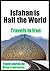 Isfahan is Half the World - Travels in Iran (Silk Road Series Book 8)
