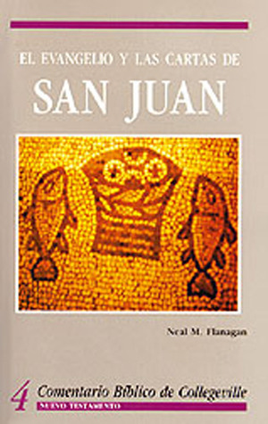 El Evangelio Y Las Cartas de San Juan (Volume 4) (Comentario Biblico de Collegeville Nuevo Testamento) (Spanish Edition)