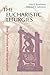 The Eucharistic Liturgies: Their Evolution and Interpretation (Pueblo Books)