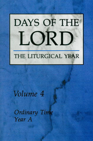 Days of the Lord: Volume 4: Ordinary Time, Year A (Volume 4)