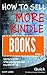 How To Sell More Kindle Boo...