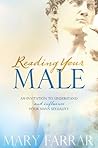 Book cover for Reading Your Male: An Invitation to Understand and Influence Your Man's Sexuality
