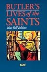 Butler's Lives of the Saints: May: New Full Edition (Volume 5)