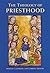 The Theology of Priesthood by Donald J. Goergen OP