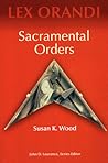 Sacramental Orders (Lex Orandi)