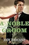 A Noble Groom by Jody Hedlund