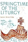 Springtime of the Liturgy (Classics in Liturgy)