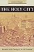 The Holy City: Jerusalem in the Theology of the Old Testament