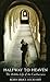 Halfway To Heaven: The Hidd...
