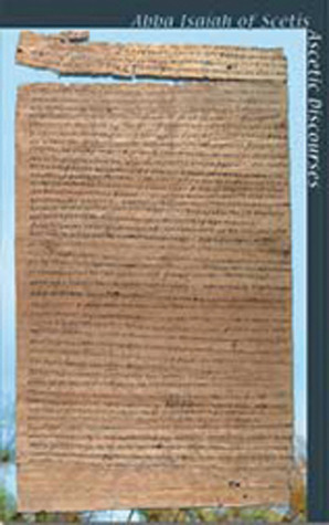 Abba Isaiah Of Scetis: Ascetic Discourses (Cistercian Studies Series, #150)