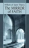 The Mirror of Faith (Cistercian Fathers Series) (Volume 15) The Mirror of Faith (Cistercian Fathers Series) (Volume 15)