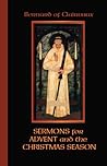 Sermons for Advent and the Christmas Season (Volume 51) (Cisterican Fathers Series)