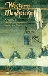 Western Monasticism: A History of the Monastic Movement in the Latin Church (Volume 185) (Cistercian Studies Series)