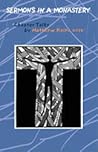 Sermons In A Monastery: Chapter Talks (Volume 58) (Cistercian Studies Series)