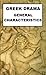 Greek Drama - General Characteristics
