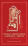 Thomas Merton, Monk: A Monastic Tribute (Cistercian Studies Series)