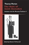 The Rule Of Saint Benedict: Initiation into the Monastic Tradition 4 (Volume 19) (Monastic Wisdom Series)